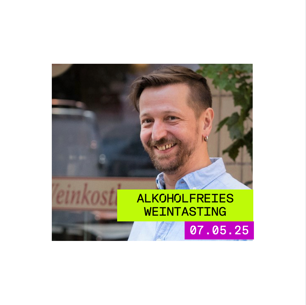 07.05.2025 - ALKOHOLFREIES WEIN TASTING MIT SOMMELIER JÜRGEN