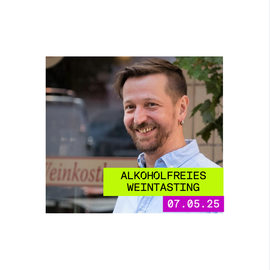07.05.2025 - ALKOHOLFREIES WEIN TASTING MIT SOMMELIER JÜRGEN